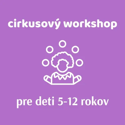 Cirkusový workshop s netradičnými predmetmi