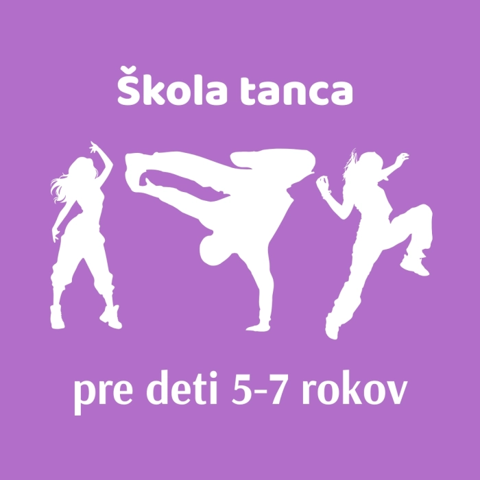Škola tanca
(pre vekovú kategóriu 5 - 7 rokov)