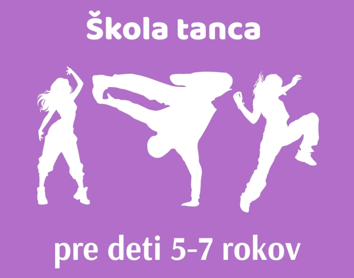 Škola tanca
(pre vekovú kategóriu 5 - 7 rokov)